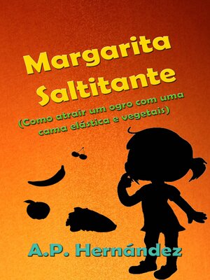 cover image of Margarita Saltitante (Como atrair um ogro com uma cama elástica e vegetais)